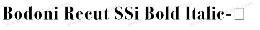 Bodoni Recut SSi Bold Italic字体转换